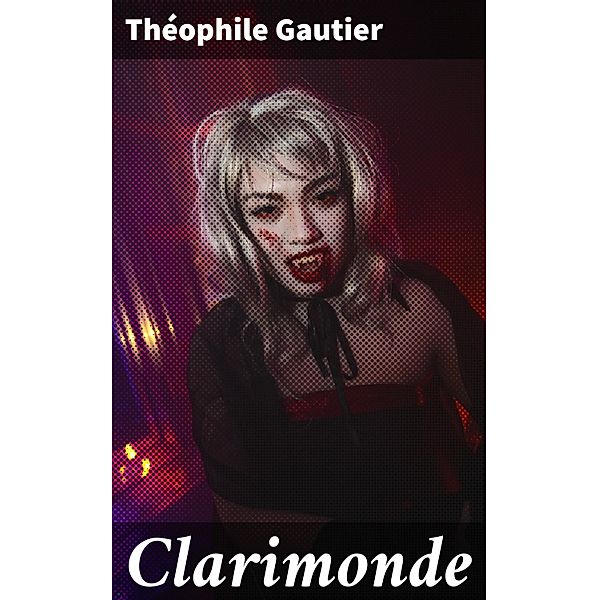 Clarimonde, Théophile Gautier