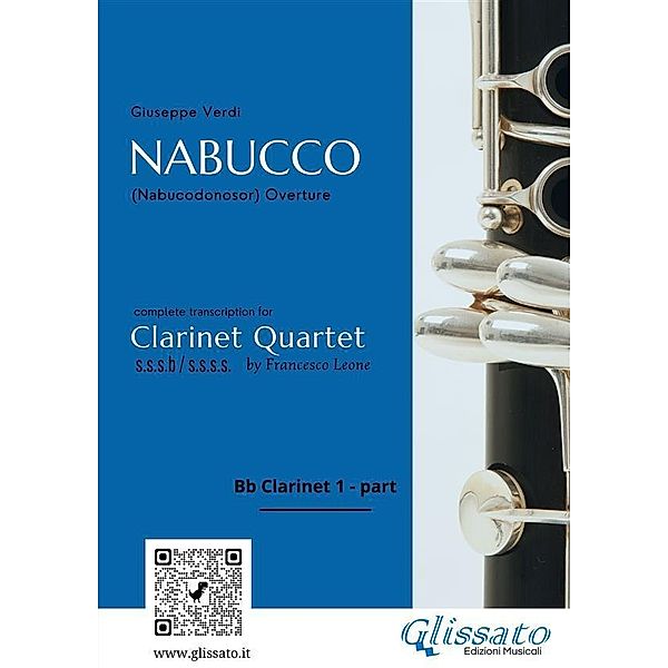 Clarinet 1 part of Nabucco overture for Clarinet Quartet / Nabucco - Clarinet Quartet Bd.1, Giuseppe Verdi, a cura di Francesco Leone, Glissato Series Clarinet Quartet