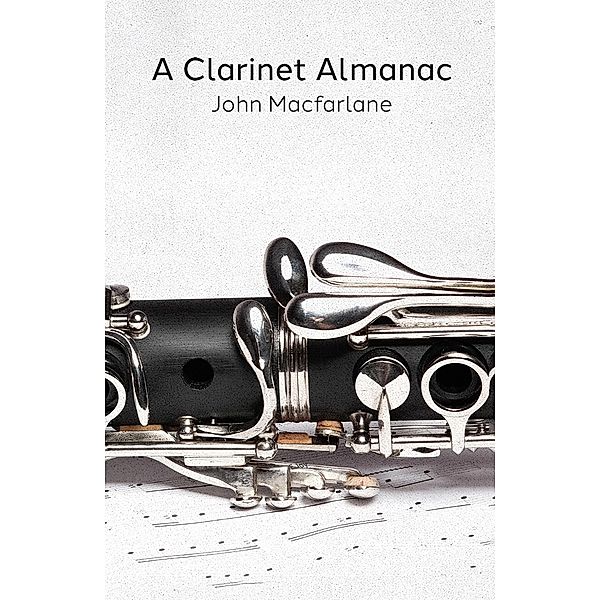 Clarinet Almanac, John MacFarlane