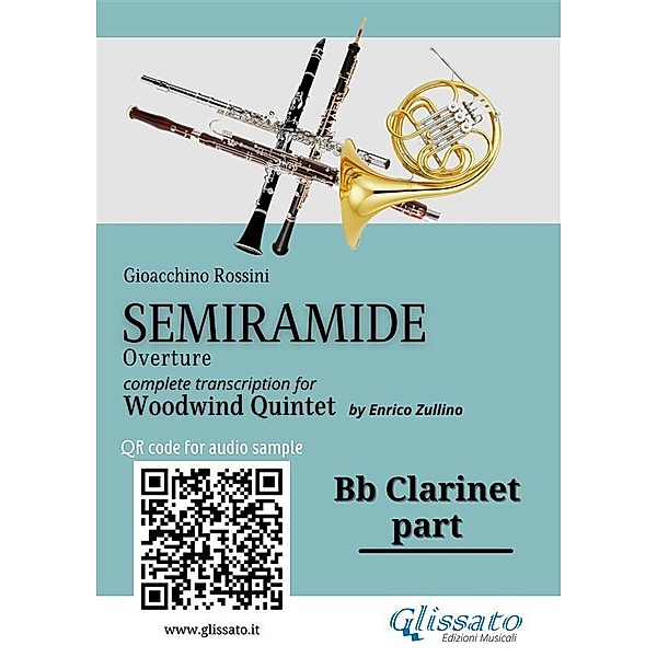 Clarinet part of Semiramide overture for Woodwind Quintet / Semiramide - Woodwind Quintet Bd.3, Gioacchino Rossini, A Cura Di Enrico Zullino