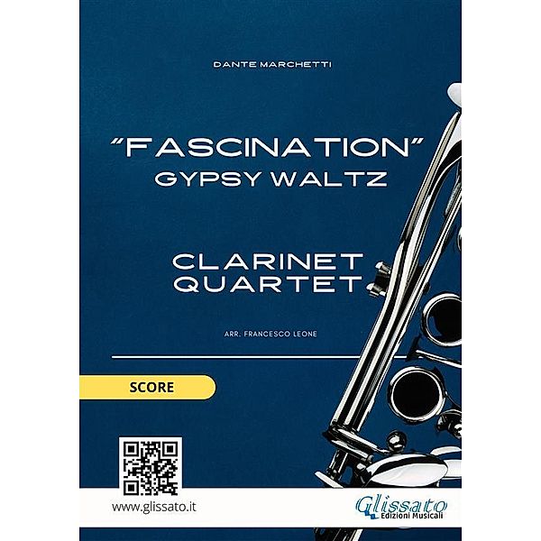 Clarinet Quartet Fascination score / Fascination - Clarinet Quartet Bd.2, Dante Marchetti