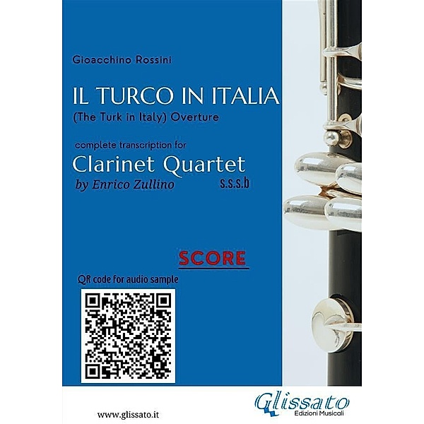 Clarinet Quartet Score Il Turco In Italia / Il Turco in Italia - Clarinet Quartet Bd.5, Gioacchino Rossini, A Cura Di Enrico Zullino