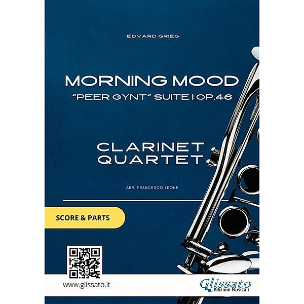 Clarinet Quartet score & parts: Morning Mood, Edvard Grieg, Glissato Series Clarinet Quartet