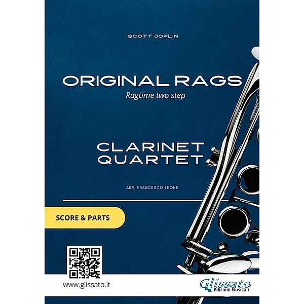 Clarinet Quartet score & parts: Original Rags, Scott Joplin, Glissato Series Clarinet Quartet
