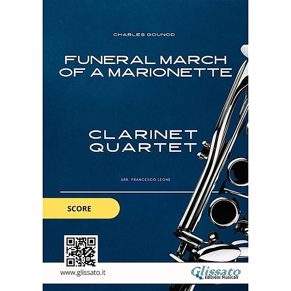 Clarinet Quartet sheet music: Funeral march of a Marionette (score) / Funeral March of a marionette - Clarinet Quartet Bd.1, Charles Gounod, Glissato Series Clarinet Quartet