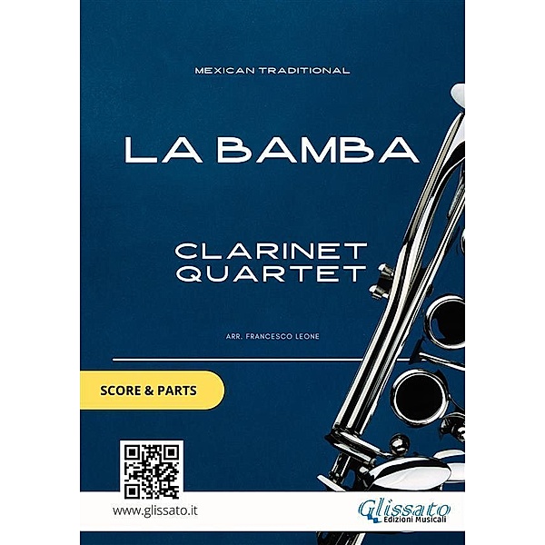 Clarinet Quartet sheet music: La Bamba (score & parts), Mexican Traditional, Glissato Series Clarinet Quartet
