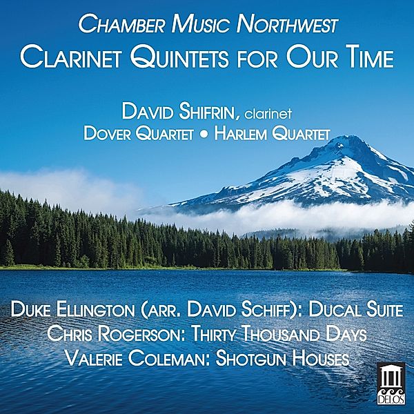 Clarinet Quintets For Our Time, David Shifrin, Dover Quartet, Harlem Quartet