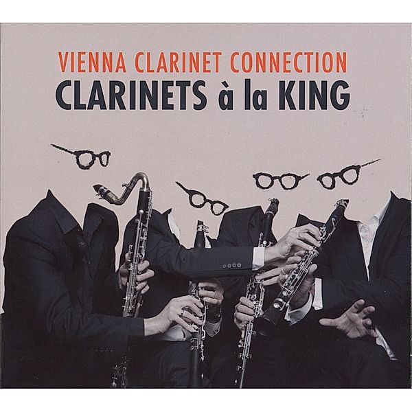 Clarinets A La King, Vienna Clarinet Connection