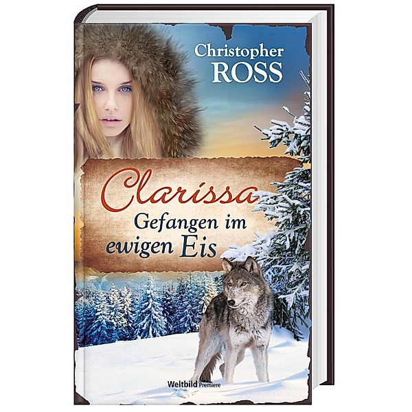 Clarissa 5 - Gefangen im Ewigen Eis, Christopher Ross