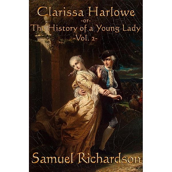 Clarissa Harlowe -Vol. 2-, Samuel Richardson