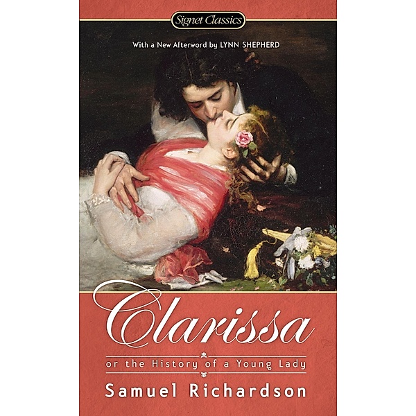 Clarissa: Or the History of a Young Lady, Samuel Richardson