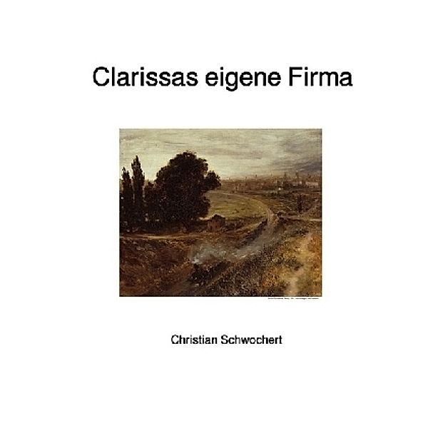 Clarissas eigene Firma, Christian Schwochert