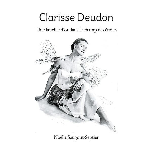 Clarisse Deudon, Noëlle Saugout-Septier