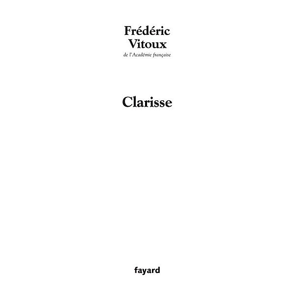Clarisse / Littérature Française, Frédéric Vitoux