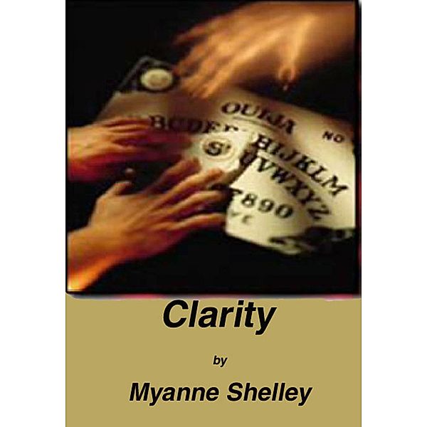 Clarity, Myanne Shelley