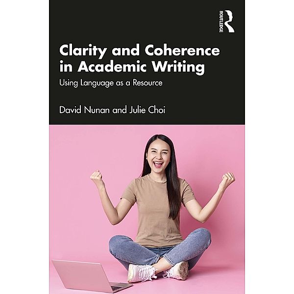 Clarity and Coherence in Academic Writing, David Nunan, Julie Choi
