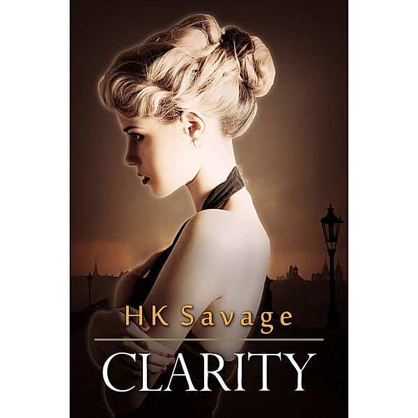 Clarity (The Admiral's Elite, #3) / The Admiral's Elite, Hk Savage