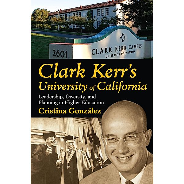 Clark Kerr's University of California, Cristina Gonzalez
