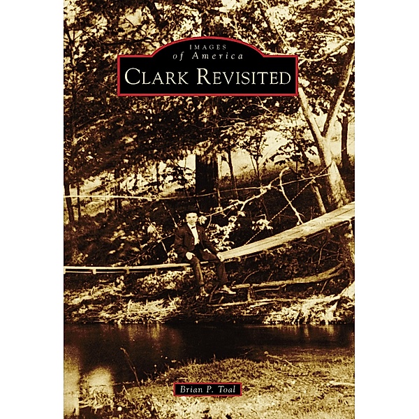 Clark Revisited, Brian P. Toal