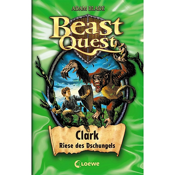 Clark, Riese des Dschungels / Beast Quest Bd.8, Adam Blade