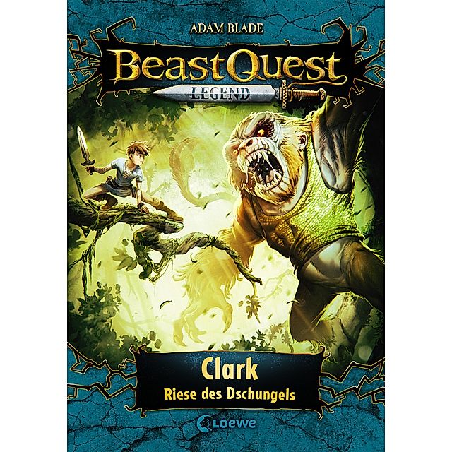 Clark, Riese des Dschungels Beast Quest Legend Bd.8 jetzt kaufen