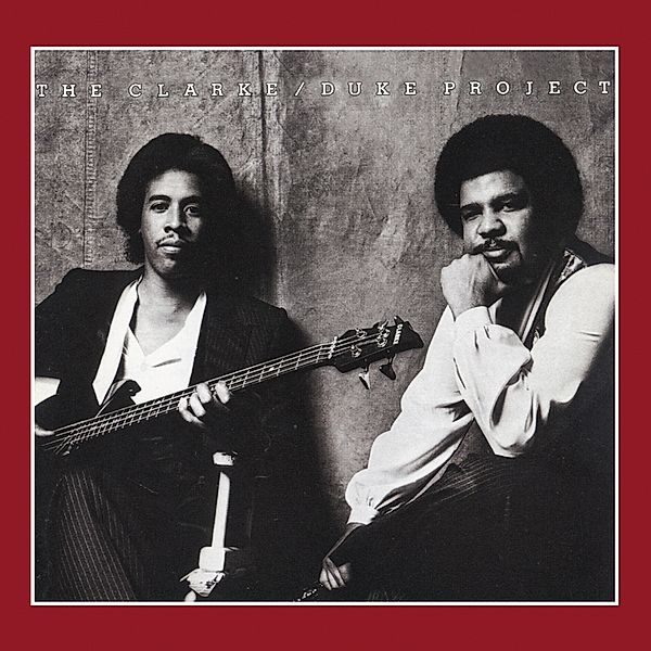 Clarke/Duke Project, Stanley Clarke, George Du