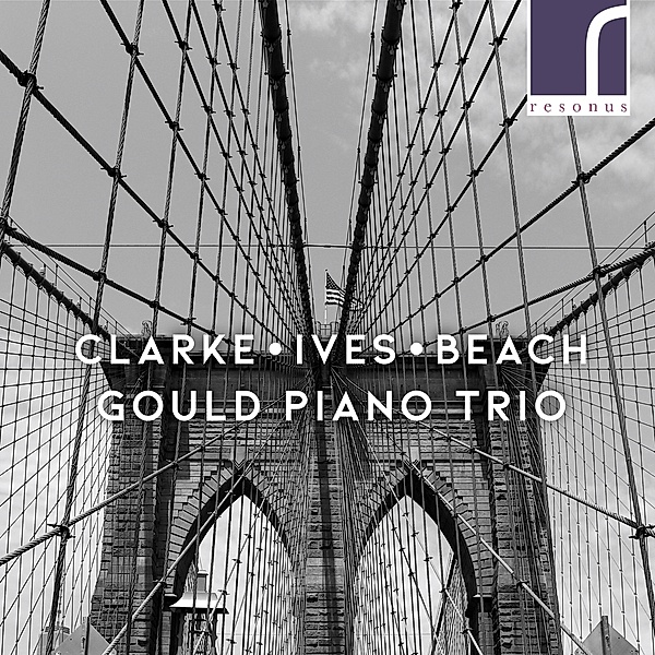 Clarke,Ives & Beach: Klaviertrios, Gould Piano Trio