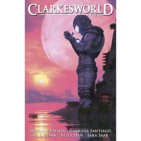 Clarkesworld Magazine Issue 156 / Clarkesworld Magazine, Neil Clarke, Suzanne Palmer, Bella Han, M. L. Clark, Sara Saab, Gabriela Santiago