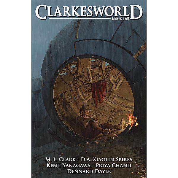 Clarkesworld Magazine Issue 165, Neil Clarke, M. L. Clark, D. A. Xiaolin Spires, Kenji Yanagawa, Priya Chand, Dennard Dayle