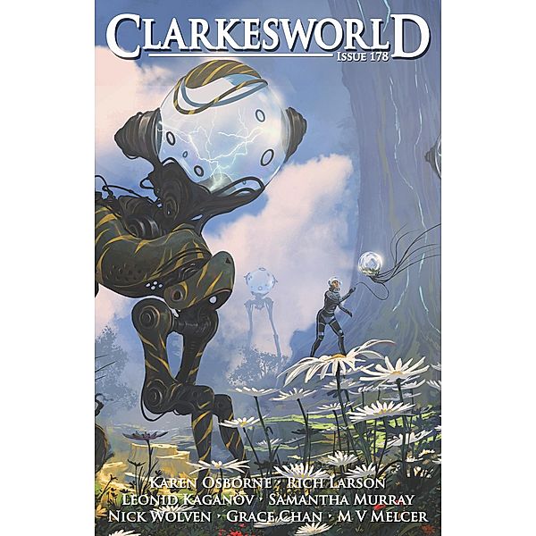 Clarkesworld Magazine Issue 178, Neil Clarke, Karen Osborne, Grace Chan, Nick Wolven, Samantha Murray, M V Melcer, Leonid Kaganov, Rich Larson