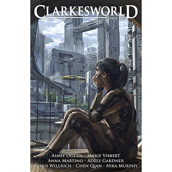 Clarkesworld Magazine Issue 189, Neil Clarke, Aimee Ogden, Nika Murphy, Anna Martino, Chris Willrich, Chen Qian, Marie Vibbert, Adele Gardner