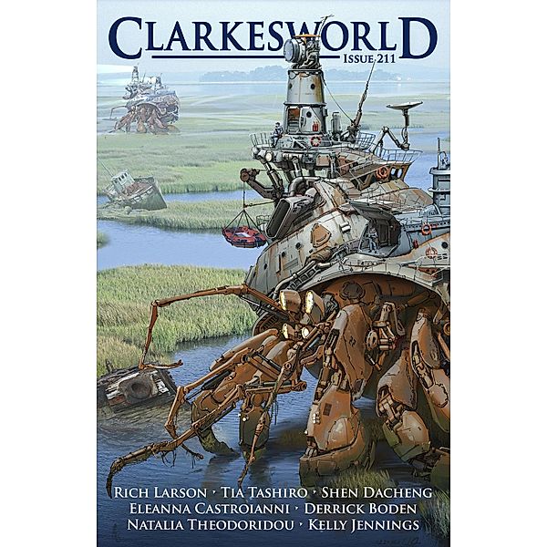 Clarkesworld Magazine Issue 211 / Clarkesworld Magazine, Neil Clarke, Eleanna Castroianni, Tia Tashiro, Rich Larson, Derrick Boden, Shen Dacheng, Kelly Jennings, Natalia Theodoridou