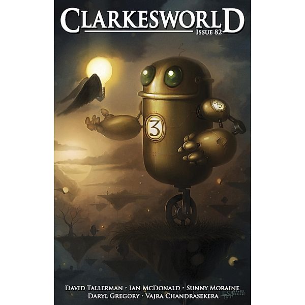 Clarkesworld Magazine Issue 82 / Clarkesworld Magazine, Neil Clarke, Vajra Chandrasekera, Sunny Moraine, David Tallerman, Daryl Gregory, Ian Mcdonald