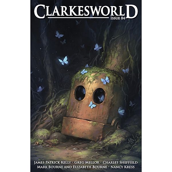 Clarkesworld Magazine Issue 84 / Clarkesworld Magazine, Neil Clarke, James Patrick Kelly, Greg Mellor, Mark Bourne, Elizabeth Bourne, Charles Sheffield, Nancy Kress