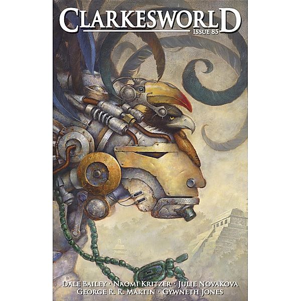 Clarkesworld Magazine Issue 85 / Clarkesworld Magazine, Neil Clarke, Julie Novakova, Naomi Kritzer, Dale Bailey, George R. R. Martin, Gwyneth Jones