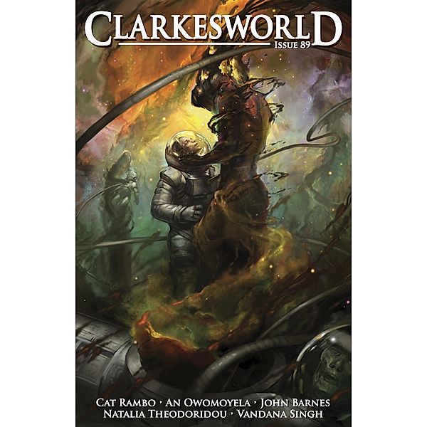 Clarkesworld Magazine Issue 89 / Clarkesworld Magazine, Neil Clarke, Cat Rambo, Natalia Theodoridou, An Owomoyela, John Barnes, Vandana Singh