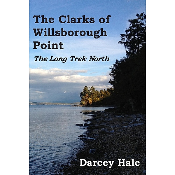 Clarks of Willsborough Point / The Clarks of Willsborough Point Bd.1, Darcey Hale