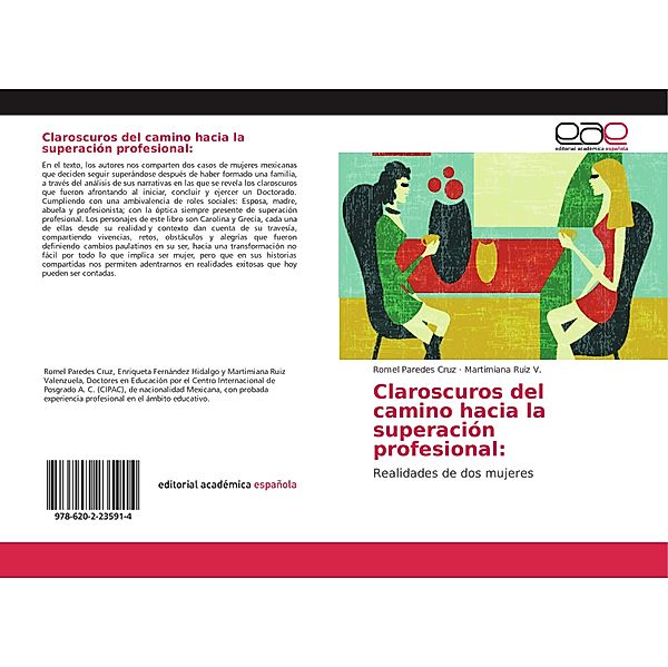 Claroscuros del camino hacia la superación profesional:, Romel Paredes Cruz, Martimiana Ruiz V.
