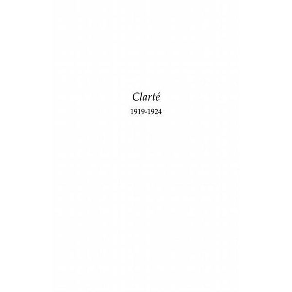 Clarte 1919-1924 (tome i) - dupacifisme / Hors-collection, Alain Cuenot