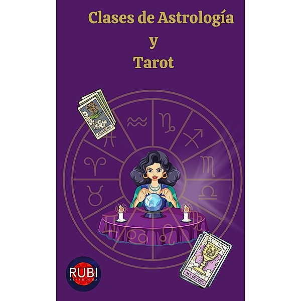 Clases de Astrología  y  Tarot, Rubi Astrólogas