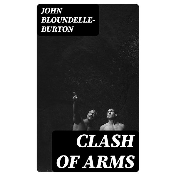 Clash of Arms, John Bloundelle-Burton