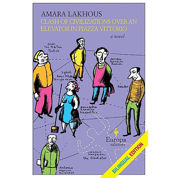 Clash of Civilizations Over an Elevator in Piazza Vittorio (Bilingual Edition), Amara Lakhous