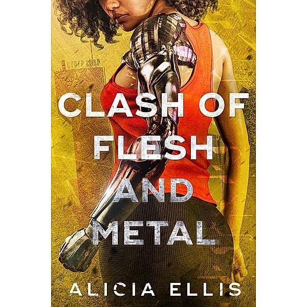 Clash of Flesh and Metal / Flesh and Metal, Alicia Ellis