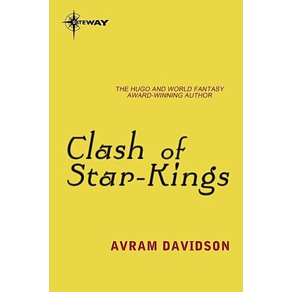 Clash of Star-Kings / Gateway, Avram Davidson