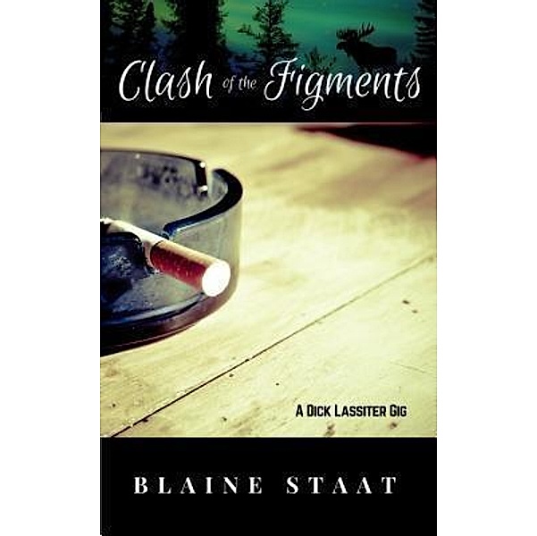 Clash of the Figments / Staats, LLC, Blaine Staat