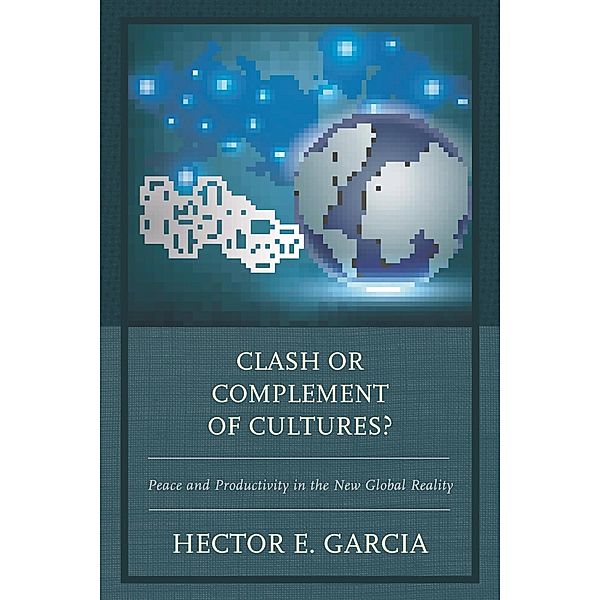 Clash or Complement of Cultures?, Hector E. Garcia