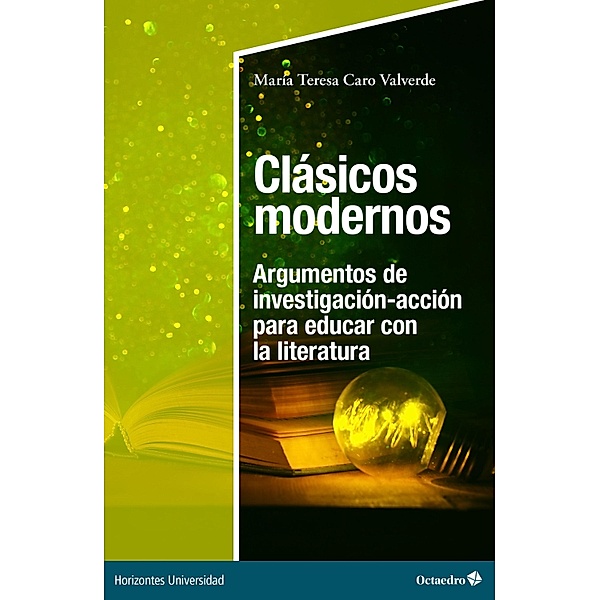 Clásicos modernos / Horizontes Universidad, María Teresa Caro Valverde