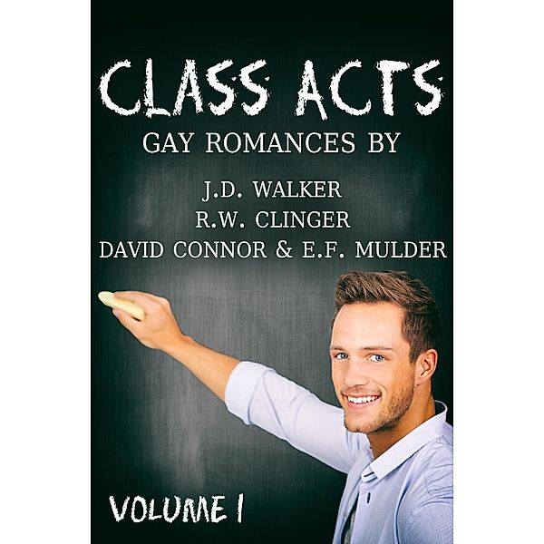 Class Acts Volume 1, J. D. Walker