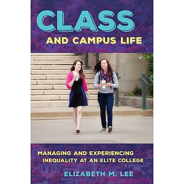 Class and Campus Life, Elizabeth M. Lee