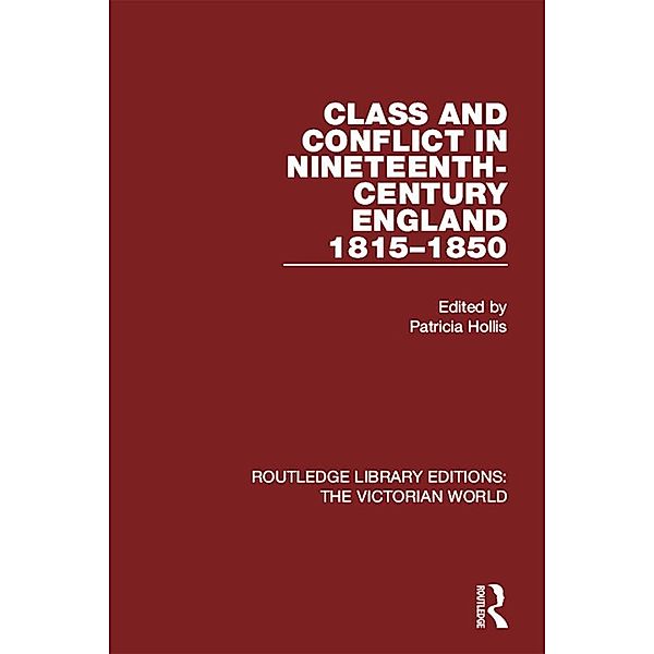 Class and Conflict in Nineteenth-Century England / Routledge Library Editions: The Victorian World